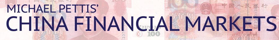 Michael Pettis' CHINA FINANCIAL MARKETS